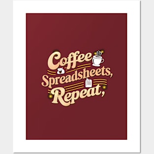 Coffee spreadsheets Repeat  | Accountant  | Coffee Lover gifts Posters and Art